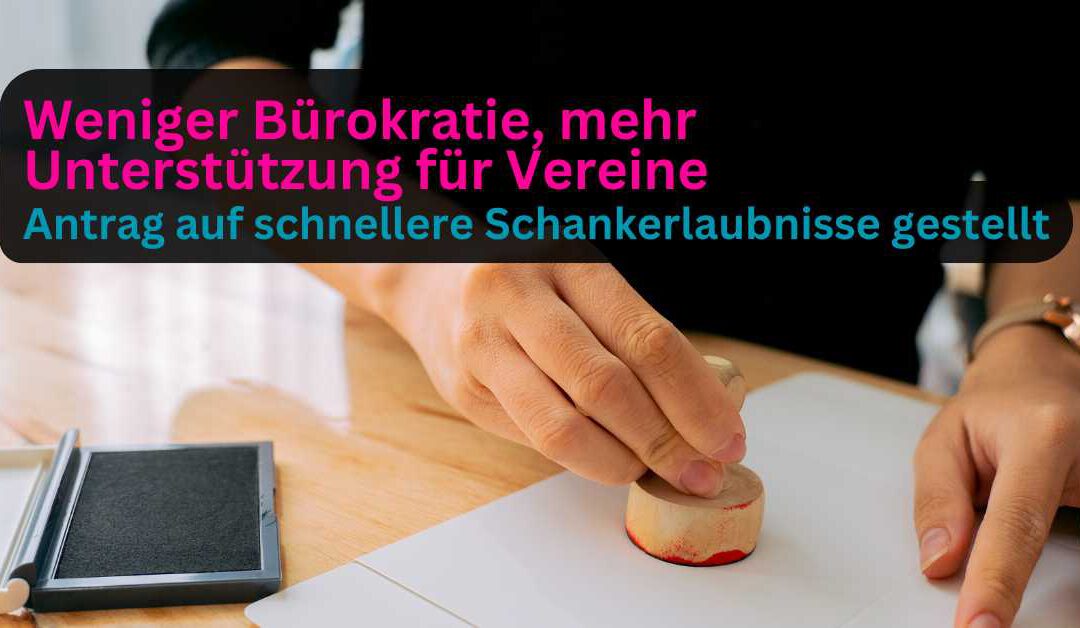 Weniger Bürokratie, mehr Engagement, Ehrenamt stärken: Antrag auf schnellere Schankerlaubnisse in Markt Schwaben